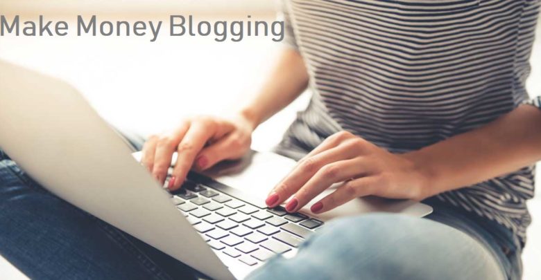 Effective Blogging ideas to make money