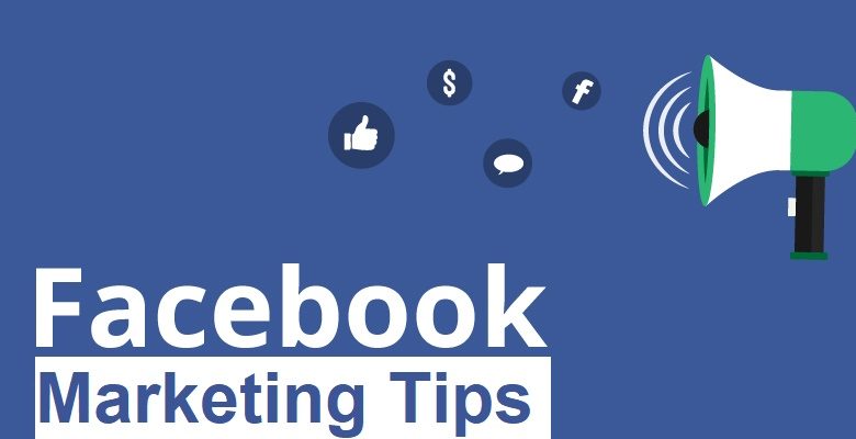 Facebook Marketing Tips