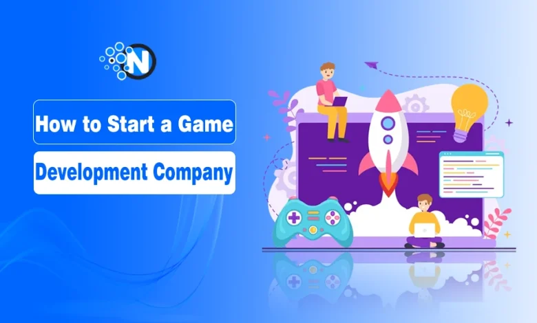 How to Start a Game Development Company