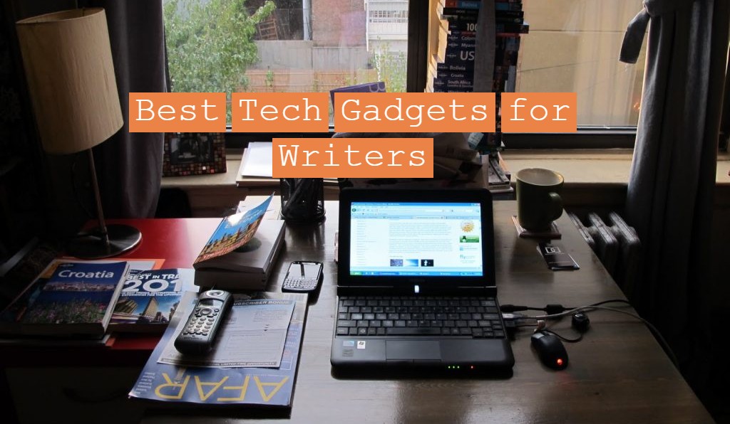 Must Have Gadgets for Writers