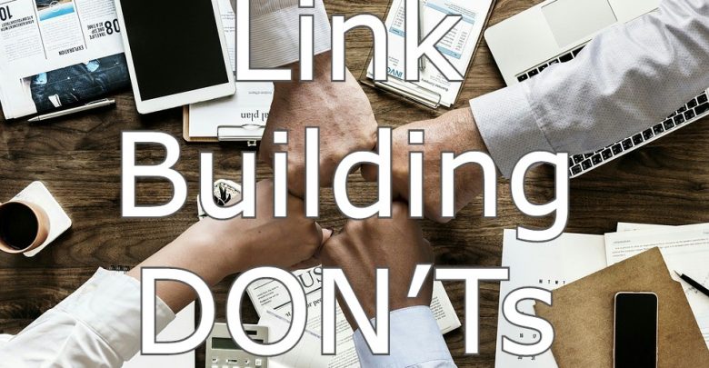 Link Building DON’Ts
