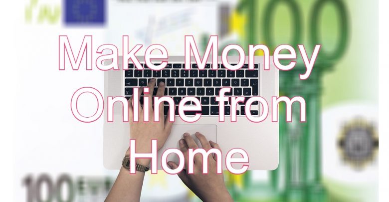 Make Money Online from Home