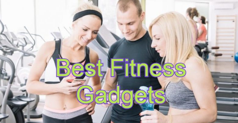 Best Fitness Gadgets