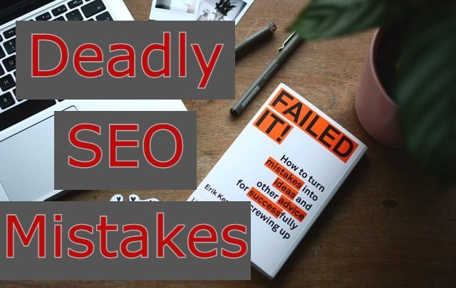 Deadly SEO Mistakes to avoid