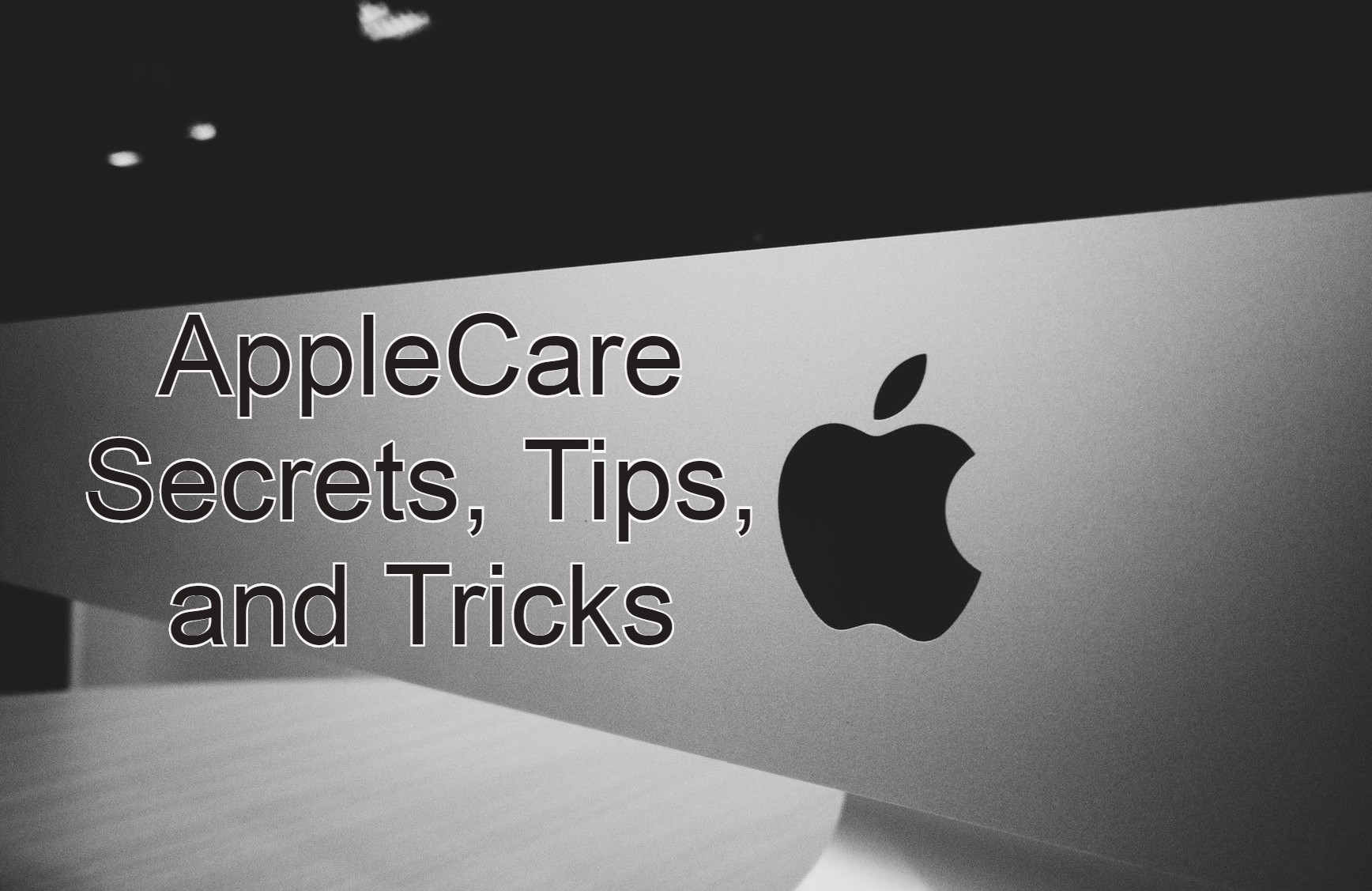 10 AppleCare Secrets, Tips, and Tricks