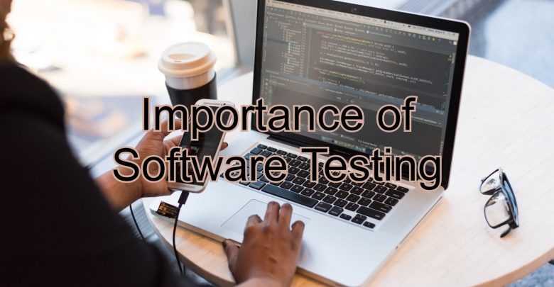 Why Software Testing Is Important