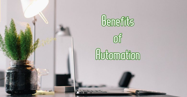 Impressive Benefits of Automation in the Workplace