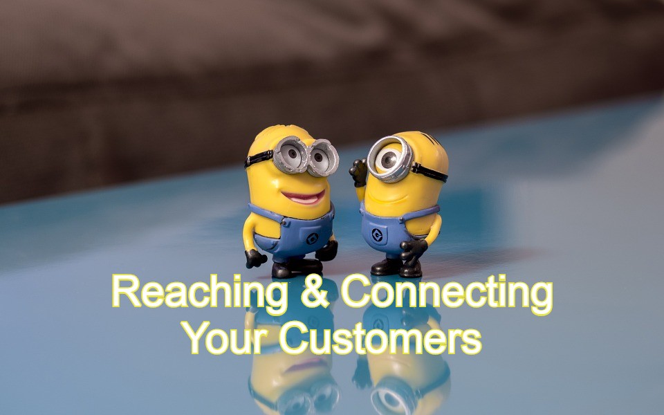 Tips for Reaching & Connecting Your Customers on a Personal Level