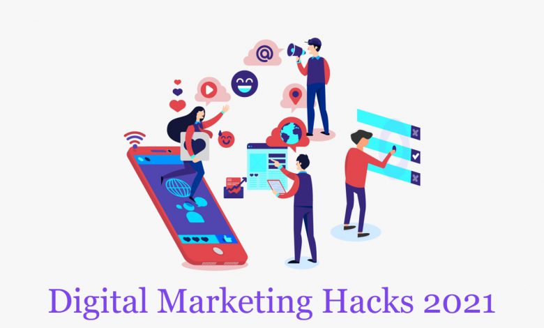 Simple Digital Marketing Hacks for 2021