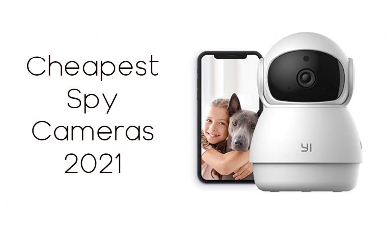 Cheapest Spy Cameras 2021