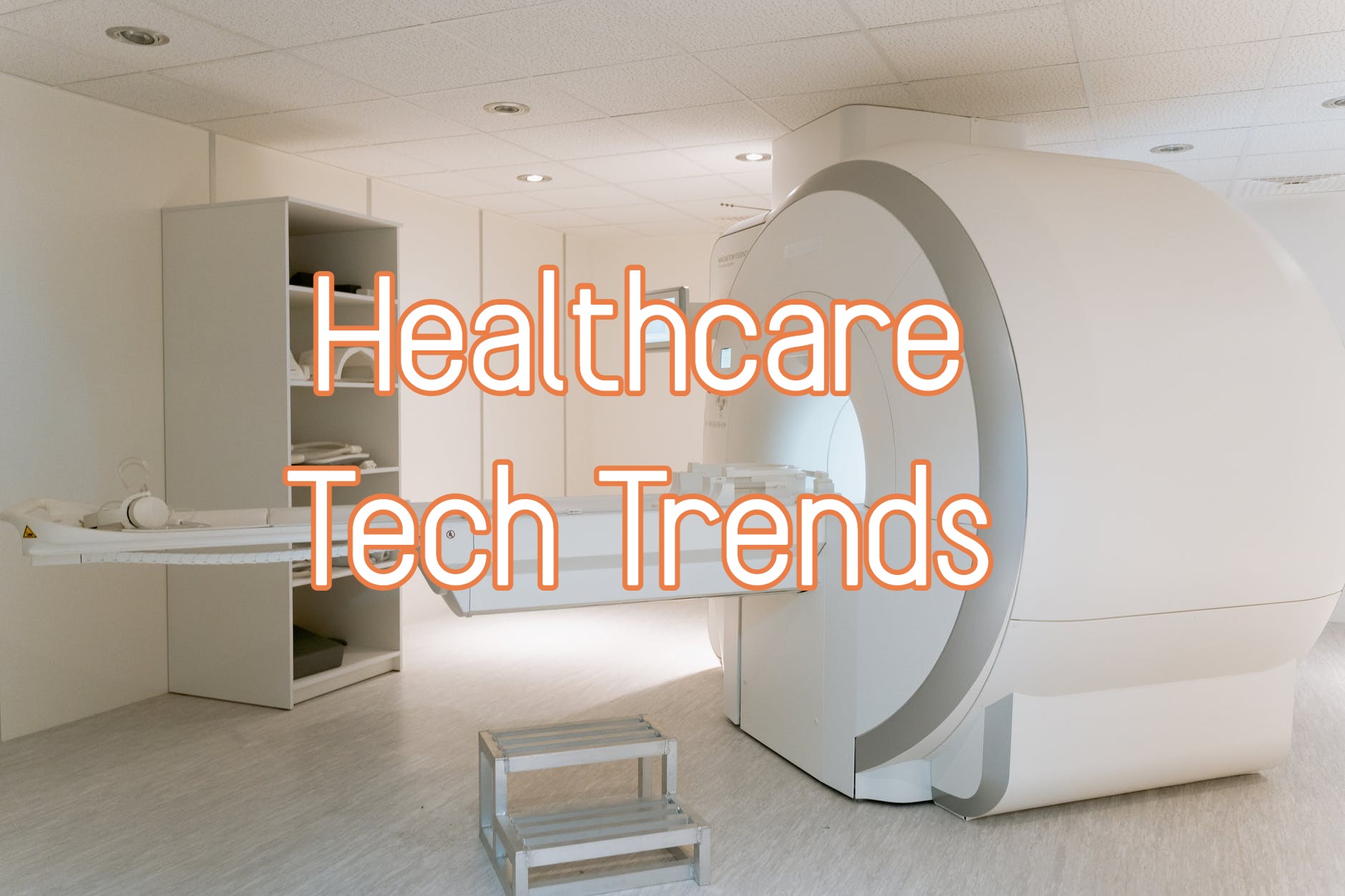 Major Tech Trends in The Healthcare to Watch for in 2021