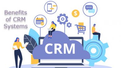 Key Benefits CRM Systems Provide to a Business