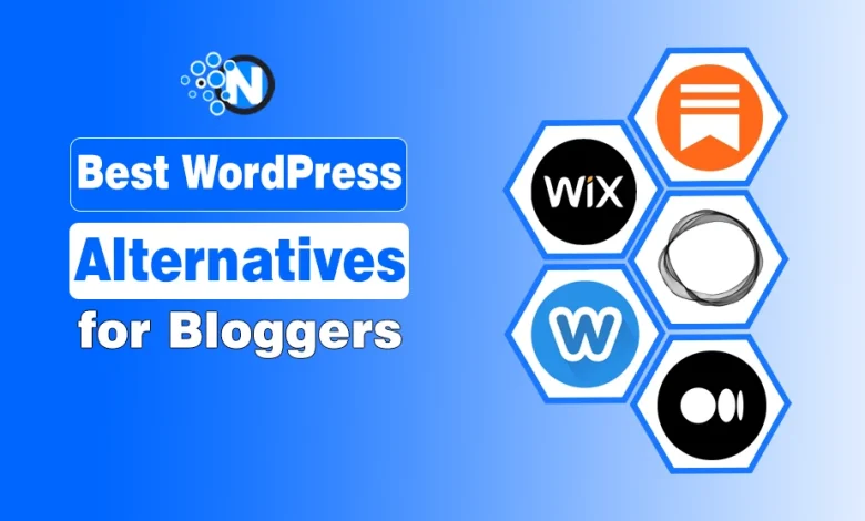 Best WordPress Alternatives for Bloggers