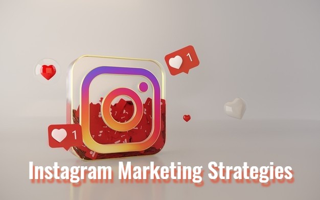 Instagram Marketing Strategies For 2022