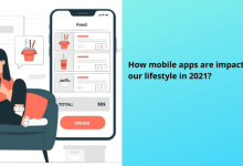 How mobile apps are impacting our lifestyle in 2021