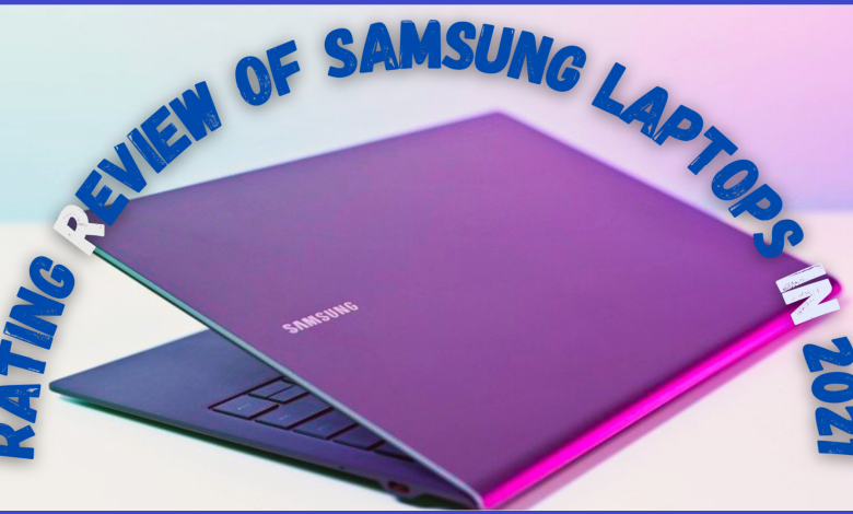 Rating review of Samsung Laptops