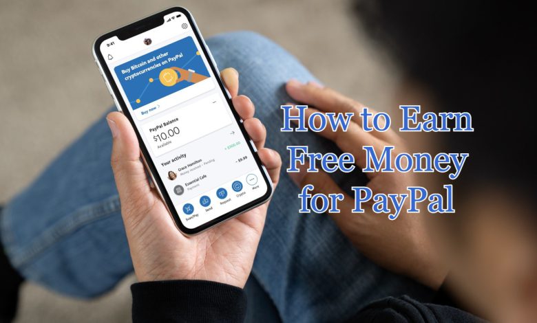 How to Earn Free Money for PayPal