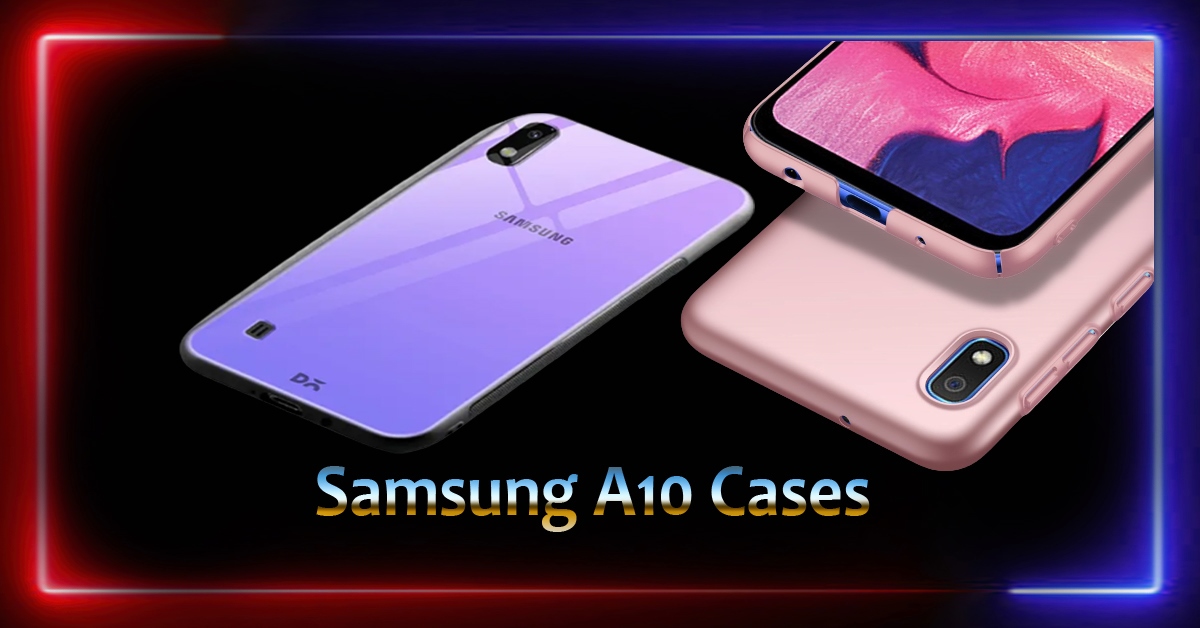 Samsung A10 Cases