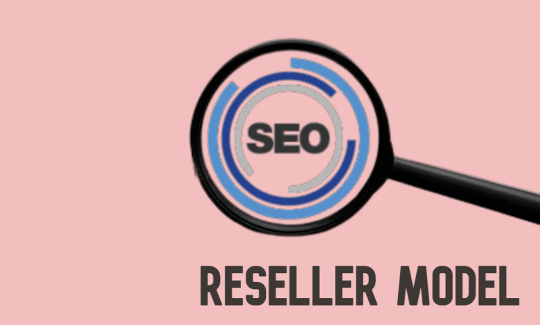 SEO Reseller Model