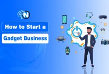 How to Start a Gadget Business