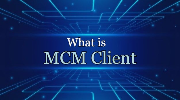 MCM Client