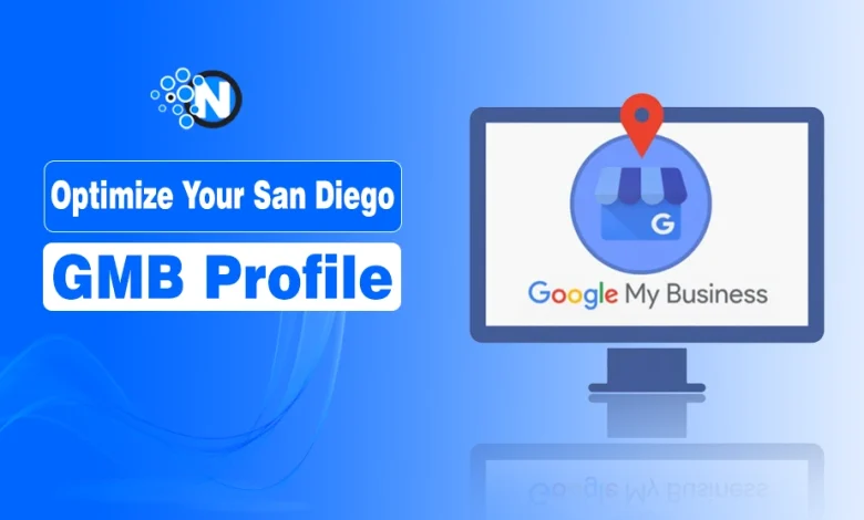 Optimize Your San Diego GMB Profile