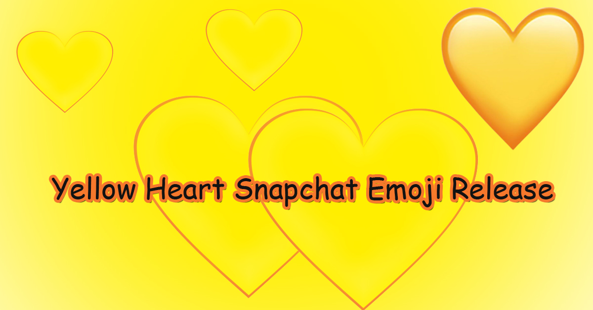 What Does the Yellow Heart Snapchat Mean?