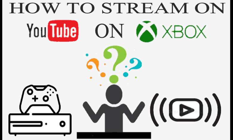 Step by step guide to find how to stream on Youtube on Xbox