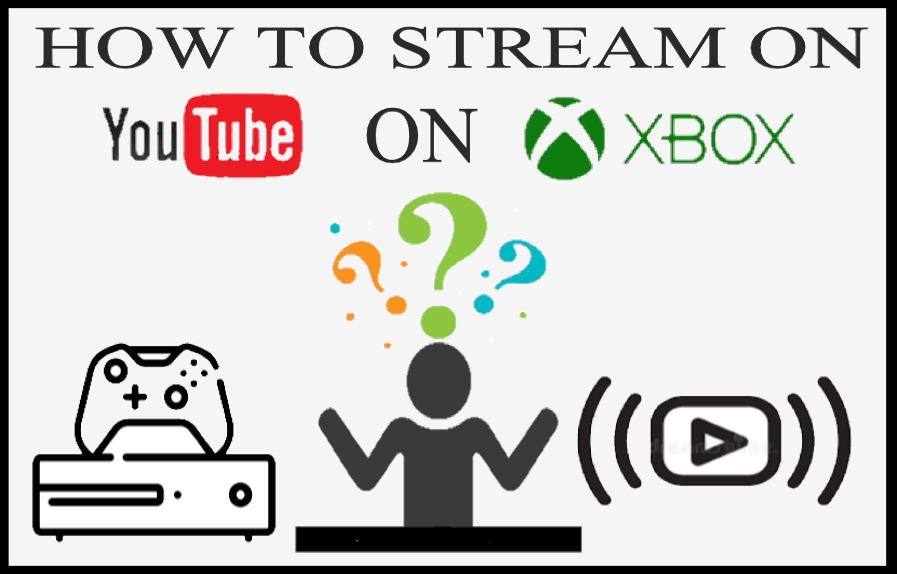 Step by step guide to find how to stream on Youtube on Xbox
