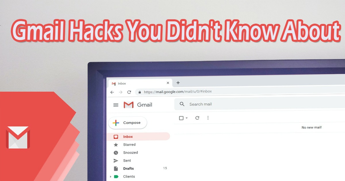 Gmail Hacks You Didnt Know About