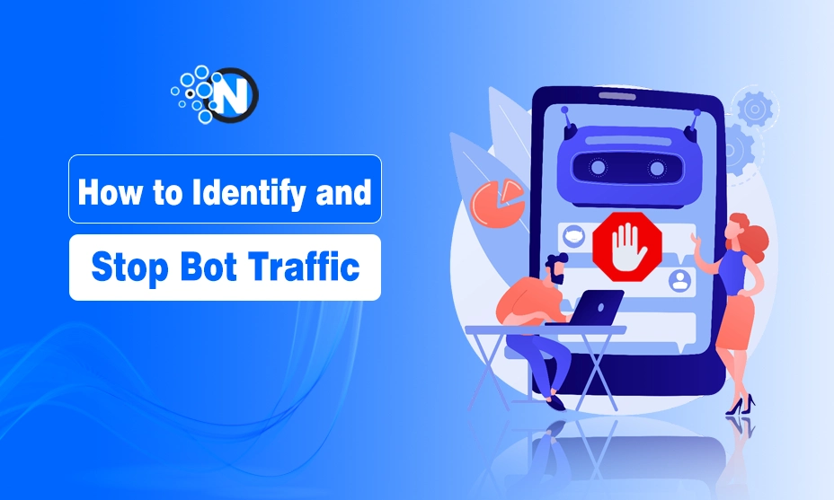 How to Identify and Stop Bot Traffic