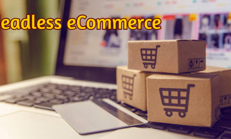 Headless eCommerce