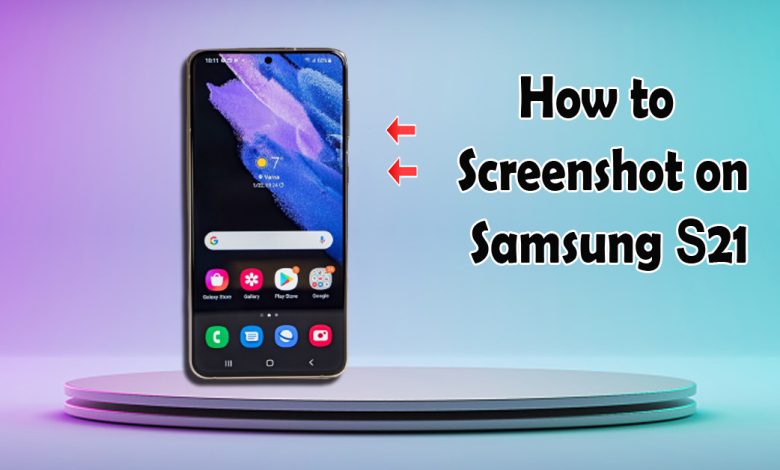 How to Screenshot on Samsung S21