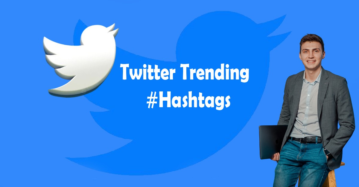 How to Use Twitter Trending Hashtags for Marketing