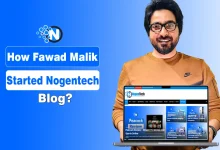 How Fawad Malik Started Nogentech Blog