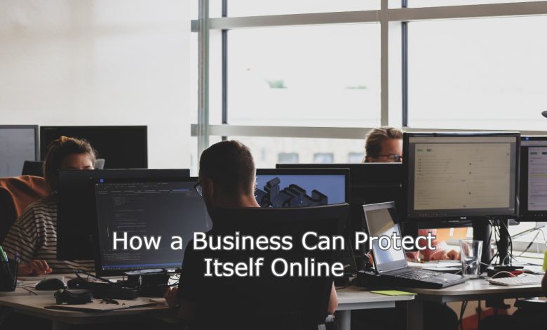 How a Business Can Protect Itself Online