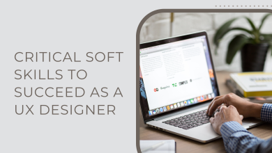 Critical Soft Skills to Succeed as a UX Designer