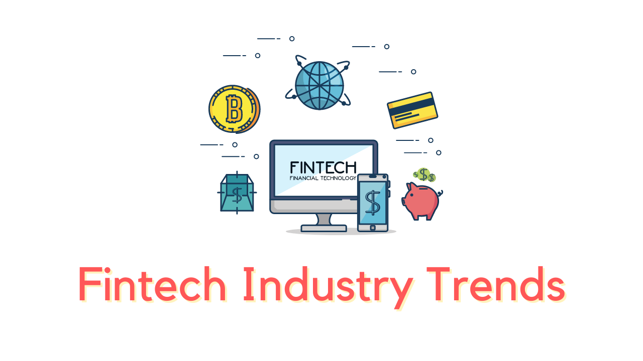 Fintech Industry Trends