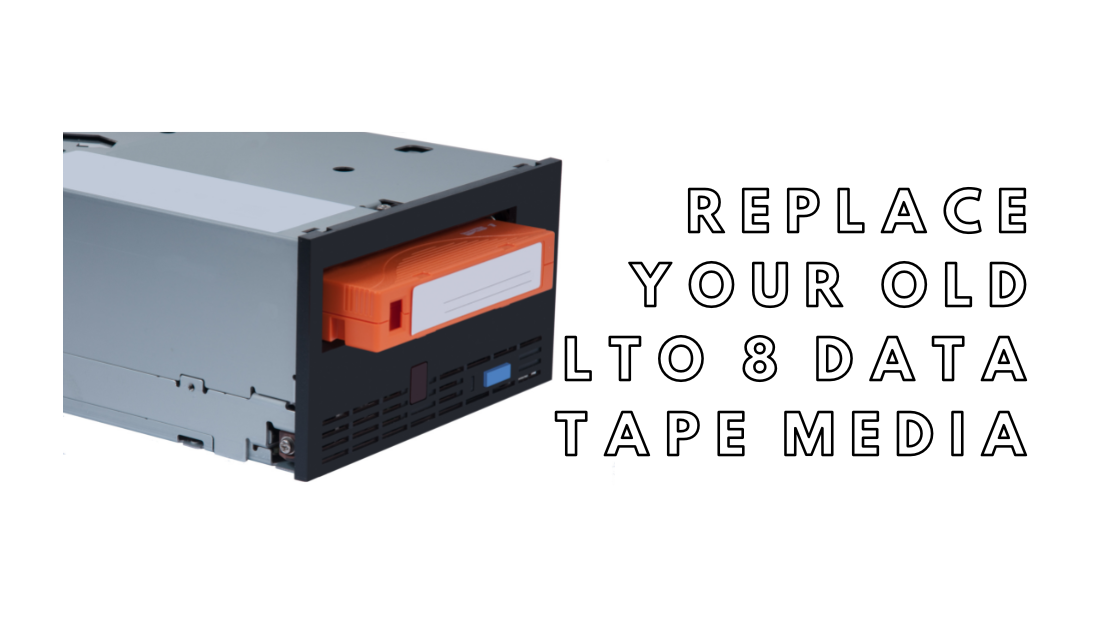 Replace Your Old LTO 8 Data Tape Media