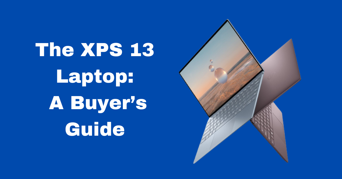 The XPS 13 Laptop