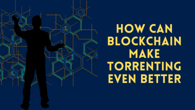 How Can Blockchain Make Torrenting Even Better