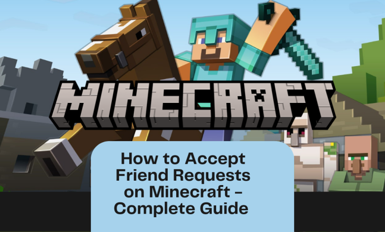 How-to-Accept-Friend-Requests-on-Minecraft-complete-guide