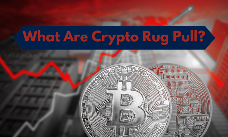 What Are Crypto Rug Pull