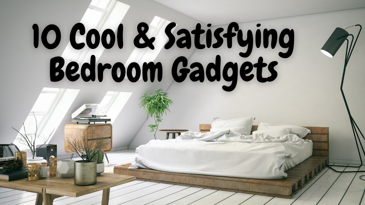 Top 10 Coolest Tech Gadgets To Upgrade Your Bedroom 