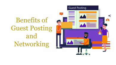 Benefits of Guest Posting and Networking