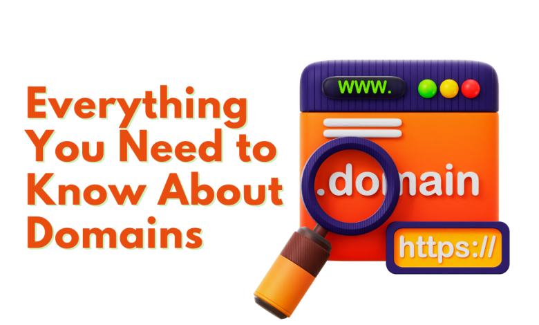 Everything You Need to Know About Domains in 2023