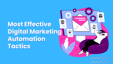 Most Effective Digital Marketing Automation Tactics