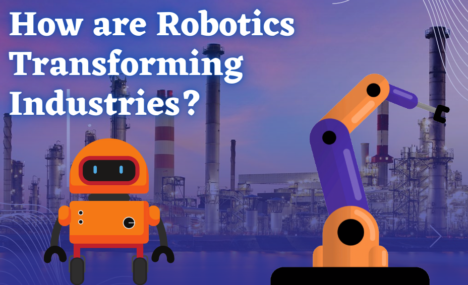 How are Robotics Transforming Industries?