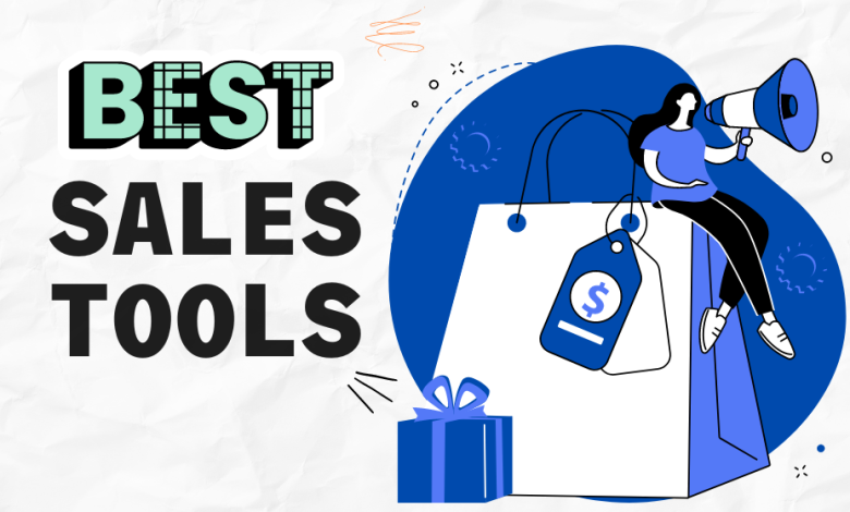 The 10 Best Sales Tools to Help You Close More Deals