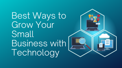 Best Ways to Grow Your Small Business with Technology